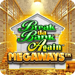 BREAK DA BANK AGAIN™ MEGAWAYS™
