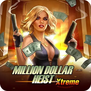 MILLION DOLLAR HEIST XTREME