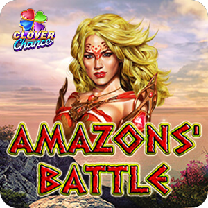 AMAZONS' BATTLE  - CLOVER CHANCE