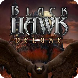 BLACK HAWK DELUXE